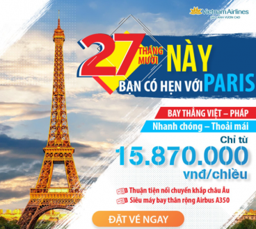  27 THÁNG 10 NÀY BẠN CÓ HẸN VỚI PARIS 
