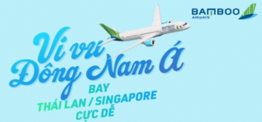 VI VU ĐÔNG NAM Á CÙNG BAMBOO AIRWAYS