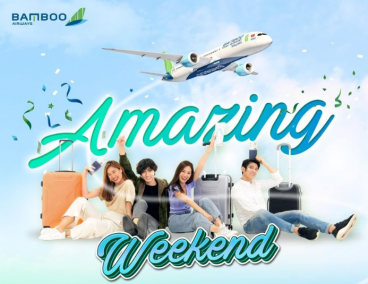 ƯU ĐÃI AMAZING WEEKEND NAY ĐÃ CÓ PHIÊN BẢN NÂNG CẤP MỚI!